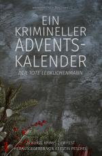 Cover-Bild Ein krimineller Adventskalender – Der tote Lebkuchenmann: 24 kurze Krimis zum Fest