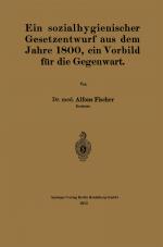 Cover-Bild Ein sozialhygienischer Gesetzentwurf aus dem Jahre 1800, ein Vorbild für die Gegenwart