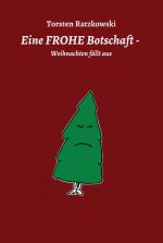 Cover-Bild Eine FROHE Botschaft - Weihnachten fällt aus