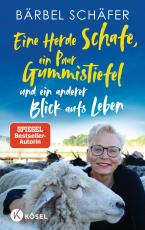 Cover-Bild Eine Herde Schafe, ein Paar Gummistiefel und ein anderer Blick aufs Leben