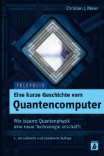 Cover-Bild Eine kurze Geschichte vom Quantencomputer (TELEPOLIS)