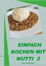Cover-Bild Einfach kochen mit Mutti / Einfach kochen mit Mutti 2