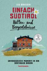 Cover-Bild Einfach Südtirol: Hütten- und Bergerlebnisse