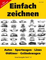 Cover-Bild Einfach zeichnen: Autos, LKWs, Sportwagen, Oldtimer, Geländewagen. Gesamtausgabe Band 1-4
