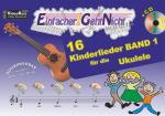 Cover-Bild Einfacher!-Geht-Nicht: 16 Kinderlieder BAND 1 – für die Ukulele mit CD