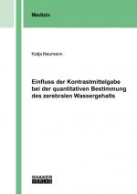 Cover-Bild Einfluss der Kontrastmittelgabe bei der quantitativen Bestimmung des zerebralen Wassergehalts