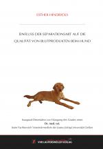 Cover-Bild Einfluss der Separationsart auf die Qualität von Blutprodukten beim Hund