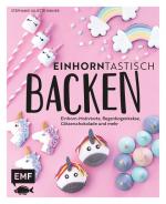 Cover-Bild Einhorntastisch backen