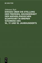 Cover-Bild Einiges über die Stellung der fremden, insonderheit der niederländischen Schiffahrt in Bremen während des 16., 17. und 18. Jahrhunderts
