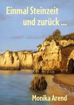 Cover-Bild Einmal Steinzeit und zurück ...