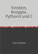 Cover-Bild Einstein, Knoppix, Python3 und C