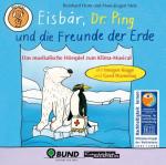 Cover-Bild Eisbär, Dr. Ping und die Freunde der Erde