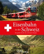 Cover-Bild Eisenbahn in der Schweiz