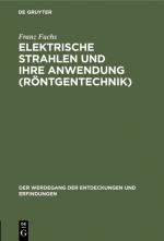 Cover-Bild Elektrische Strahlen und ihre Anwendung (Röntgentechnik)