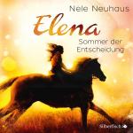 Cover-Bild Elena 2: Elena - Ein Leben für Pferde: Sommer der Entscheidung