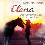 Cover-Bild Elena 4: Elena - Ein Leben für Pferde: Das Geheimnis der Oaktree-Farm