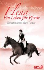 Cover-Bild Elena – Ein Leben für Pferde 3: Schatten über dem Turnier