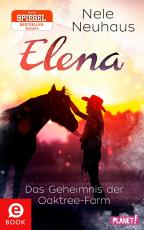 Cover-Bild Elena – Ein Leben für Pferde 4: Das Geheimnis der Oaktree-Farm