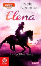 Cover-Bild Elena – Ein Leben für Pferde 5: Elena – Ihr größter Sieg