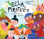 Cover-Bild Ella Piratella und die furchtlosen Piranhas