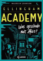 Cover-Bild Ellingham Academy (Band 1) - Was geschah mit Alice?