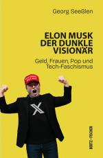 Cover-Bild Elon Musk: Der dunkle Visionär