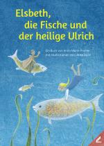 Cover-Bild Elsbeth, die Fische und der heilige Ulrich
