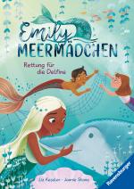 Cover-Bild Emily Meermädchen - Rettung für die Delfine (ein Meerjungfrauen-Erstlesebuch für Kinder ab 6 Jahren)