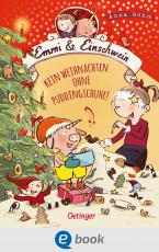 Cover-Bild Emmi & Einschwein 4. Kein Weihnachten ohne Puddingschuhe!