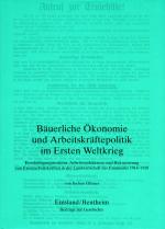 Cover-Bild Emsland /Bentheim. Beiträge zur neueren Geschichte / Bd. 11 Bäuerliche Ökonomie und Arbeitskräftepolitik im Ersten Weltkrieg
