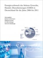 Cover-Bild Energieverbrauch des Sektors Gewerbe, Handel, Dienstleistungen (GHD) in Deutschland für die Jahre 2006 bis 2011.