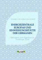Cover-Bild Energiezentrale Europas und Einweihungsstätte der Germanen