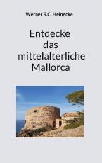 Cover-Bild Entdecke das mittelalterliche Mallorca