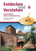 Cover-Bild Entdecken und verstehen - Arbeitshefte - Berlin und Brandenburg / 6. Schuljahr - Vom Frühen Mittelalter bis zur Neuzeit