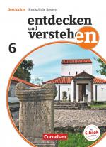 Cover-Bild Entdecken und verstehen - Geschichtsbuch - Realschule Bayern 2018 - 6. Jahrgangsstufe