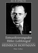 Cover-Bild Entnazifizierungsakte Hitler-Leibfotograf Heinrich Hoffmann