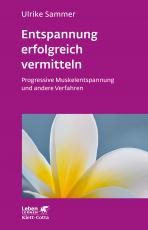 Cover-Bild Entspannung erfolgreich vermitteln (Leben Lernen, Bd. 130)