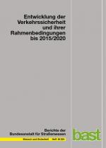 Cover-Bild Entwicklung der Verkehrssicherheit und ihrer Rahmenbedingungen bis 2015/2020