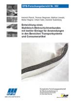 Cover-Bild Entwicklung eines Stahlblech-Mehrschichtverbundes mit textiler Einlage für Anwendungen in den Bereichen Transportsysteme und Consumerartikel
