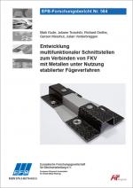 Cover-Bild Entwicklung multifunktionaler Schnittstellen zum Verbinden von FKV mit Metallen unter Nutzung etablierter Fügeverfahren