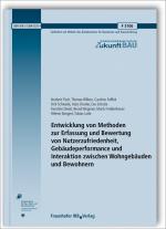 Cover-Bild Entwicklung von Methoden zur Erfassung und Bewertung von Nutzerzufriedenheit, Gebäudeperformance und Interaktion zwischen Wohngebäuden und Bewohnern. Abschlussbericht
