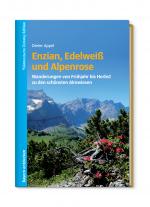 Cover-Bild Enzian, Edelweiß und Alpenrose