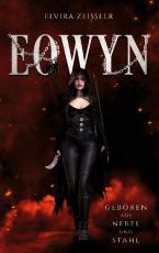 Cover-Bild Eowyn: Geboren aus Nebel und Stahl (Prequel zur Eowyn-Saga)