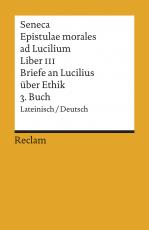 Cover-Bild Epistulae morales ad Lucilium. Liber III /Briefe an Lucilius über Ethik. 3. Buch