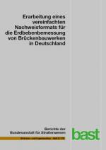 Cover-Bild Erarbeitung eines vereinfachten Nachweisformats für die Erdbebenbemessung von Brückenbauwerken in Deutschland
