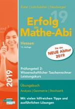 Cover-Bild Erfolg im Mathe-Abi 2019 Hessen Leistungskurs Prüfungsteil 2: Wissenschaftlicher Taschenrechner