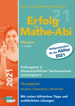 Cover-Bild Erfolg im Mathe-Abi 2021 Hessen Leistungskurs Prüfungsteil 2: Wissenschaftlicher Taschenrechner