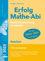 Cover-Bild Erfolg im Mathe-Abi 2023, 176 Lernkarten Basisfach Allgemeinbildendes Gymnasium Baden-Württemberg