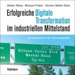 Cover-Bild Erfolgreiche Digitale Transformation im industriellen Mittelstand