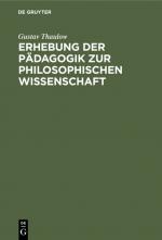 Cover-Bild Erhebung der Pädagogik zur philosophischen Wissenschaft